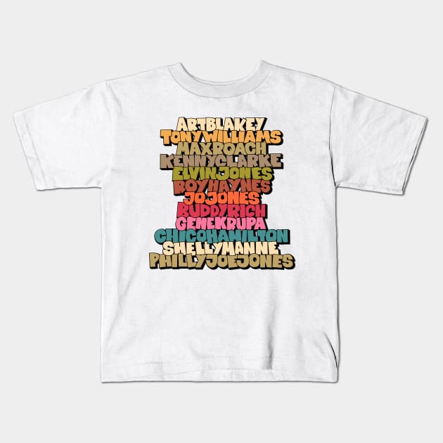 Jazz Legends in Type: The Drummers Kids T-Shirt by Boogosh